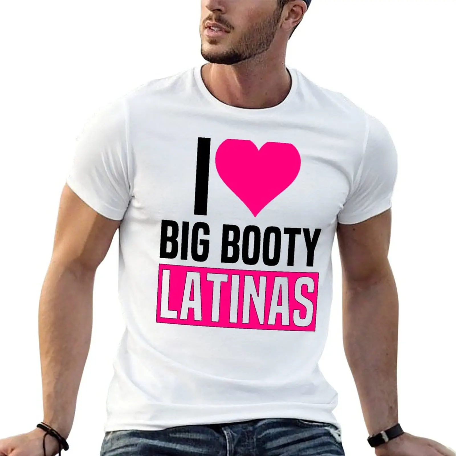 I Love Big Booty Latinas Funny Valentines Day Latinas T-Shirt Plus Size Outdoor Casual Top