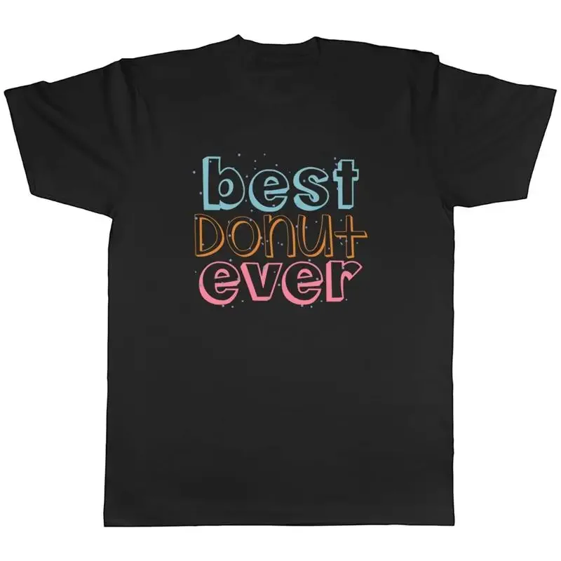 Best Donut Ever Mens T-Shirt Doughnut Pastry Glaze Jam Icing Sweet Unisex Tee