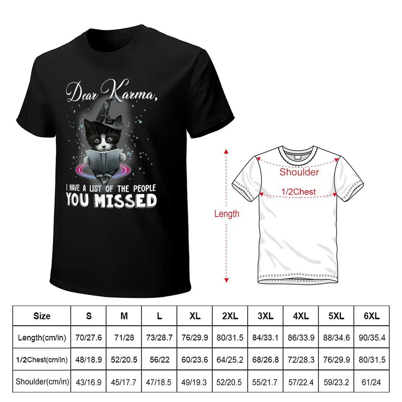 Dear Karma I Have A List Of The People You Missed Funny Cat T-Shirt Summer Fashion Casual Tee Shirt