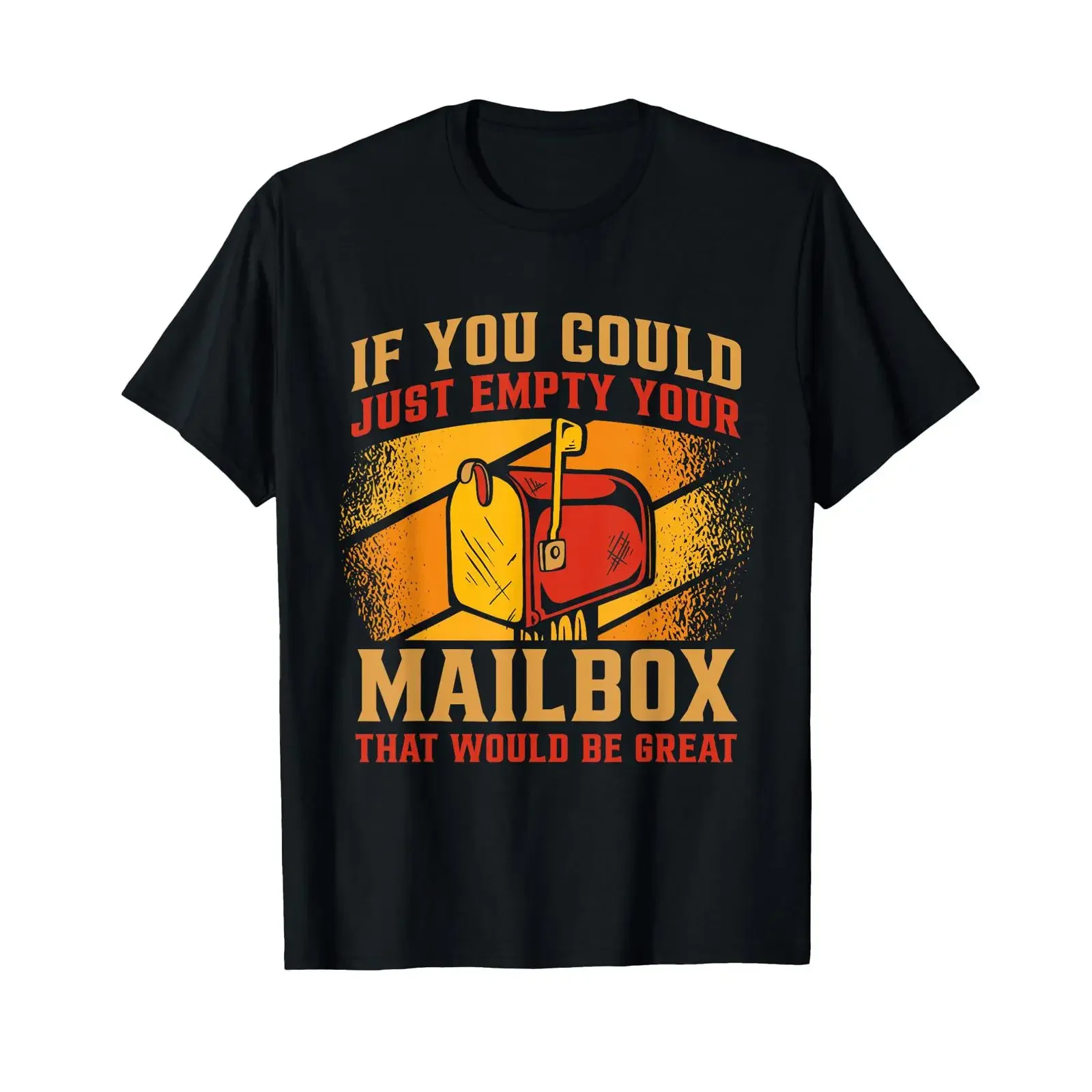Postman If You Could Just Empty Your Mailbox Postal Worker T Shirt vintage Washed Comfortable Slightly designer clothes homme