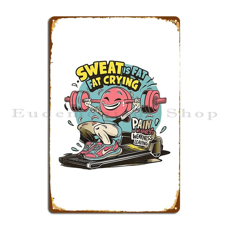 Sweat Is Fat S Worst Nightmare M22 Metal Plaque Poster Pub Vintage Custom Cinema Garage Tin Sign Poster