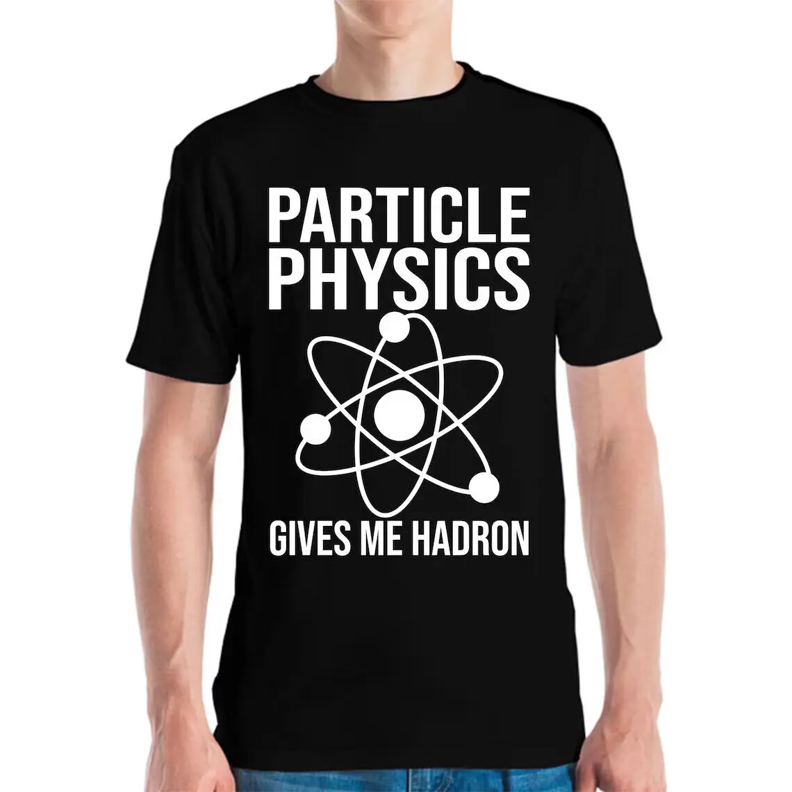 Funny Particle Physics Gives Me Hadron Scientists Science T-Shirt