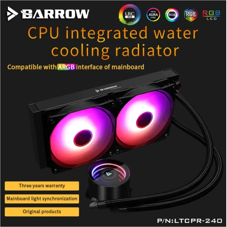 Barrow LTCPR-240/360 Water Cooler CPU Aio 240mm/360mm with 120mm Pro RGB PWM Fans Intel 115x/X99/X299 , AMD Full Platform