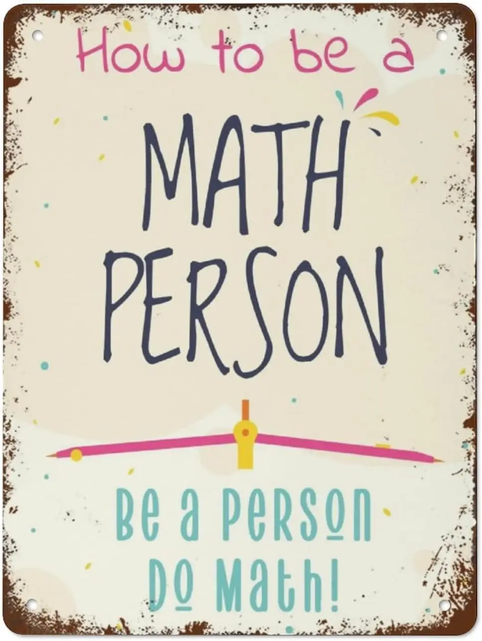 Metal Signs Vintage How to Be A Math Person Poster, Do Math, Be A Person, Classroom Funny Mathematics, Educational Poster,  sign