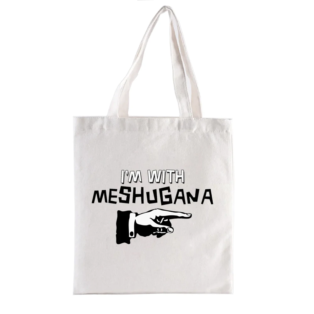 I'm With Meshugana Funny Yiddish Casual Totes Eco Bags Hand Bag S Fashion Woven Tote Women's Handbags Totebag Shopper Shopping