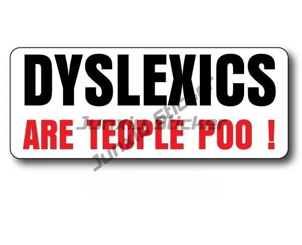 

Funny Dyslexic Sticker Car Decal