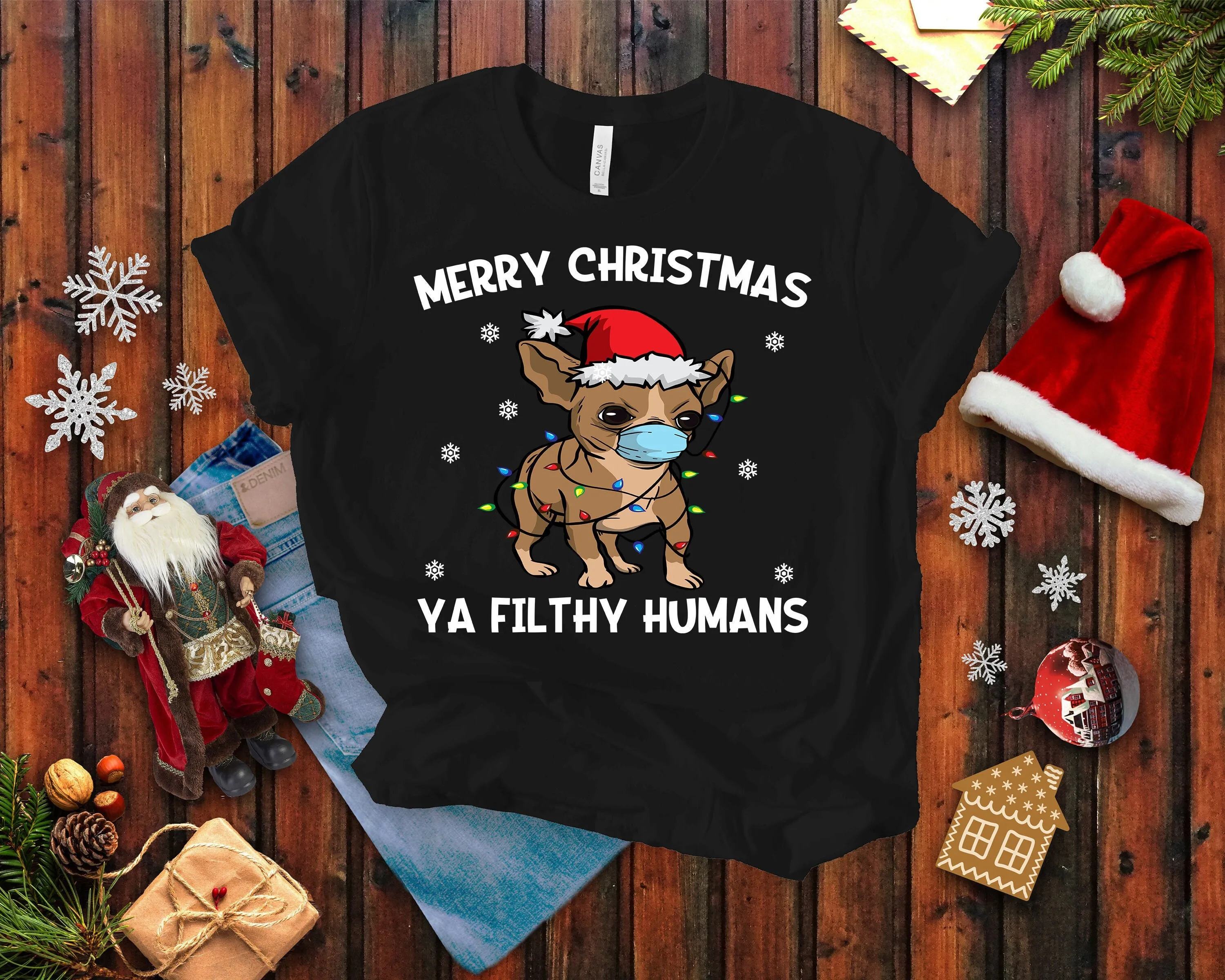 Chihuahua Santa T Shirt Merry Christmas Ya Filthy Humans Dog Funny Small Lover