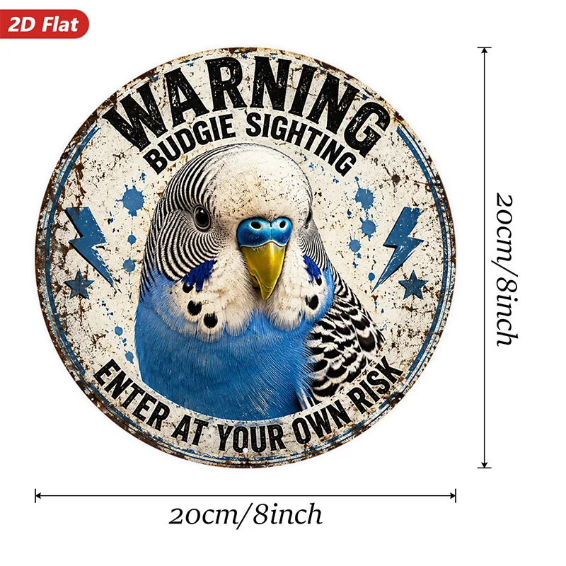 2D Flat, 1pc Budgie Warning Round Metal Sign Wall Art, Blue Budgie Portrait, Warning Budgie Sighting Text, Perfect for Bedroom W
