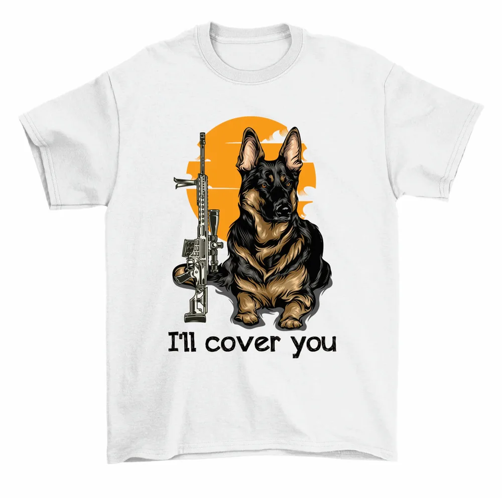 I'll Cover You German Shepherd Dog Rifle Gun T-Shirt Men Women Unisex High Quality 100%Cotton Short Sleeve