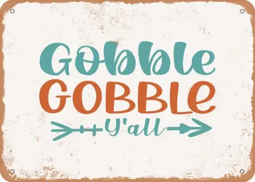 Metal Sign - Gobble Gobble Y'all - Vintage Look Sign