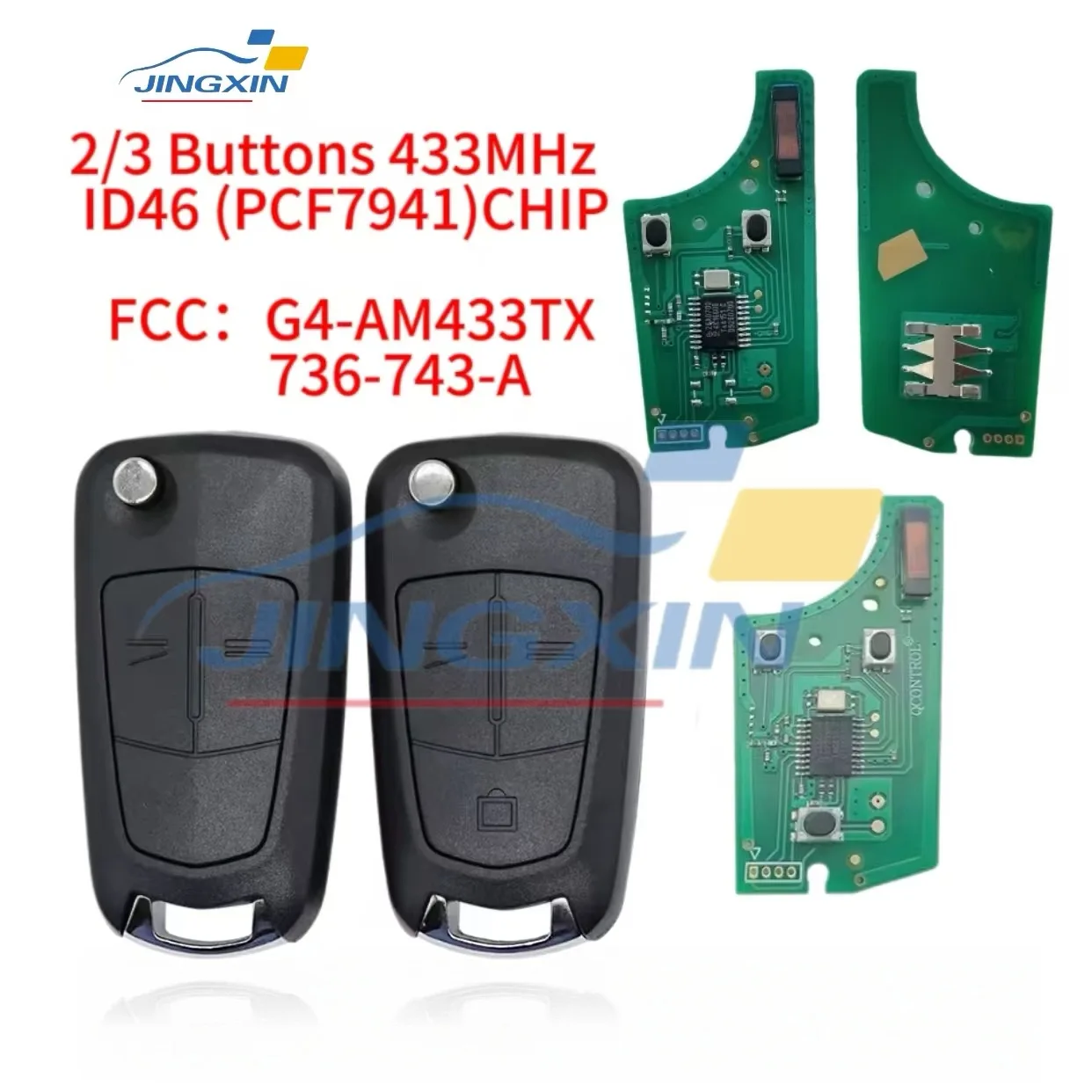 Jingxin FCC:G4-AM433TX 736-743-A 433MHZ PCF7941/7946CHIP Remote Car Key For Opel Astra H/Zafira B/Corsa D/Vectra C Car Key