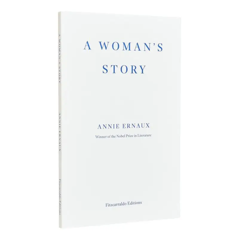 A Womans Story Annie Ernaux Fitzcarraldo Editions 9781804270943 Book