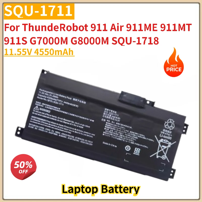 

100% New SQU-1711 Laptop Battery 11.55V 4550mAh for ThundeRobot 911MT 911S 911 Air 911ME G7000M G8000M SQU-1718 High Quality