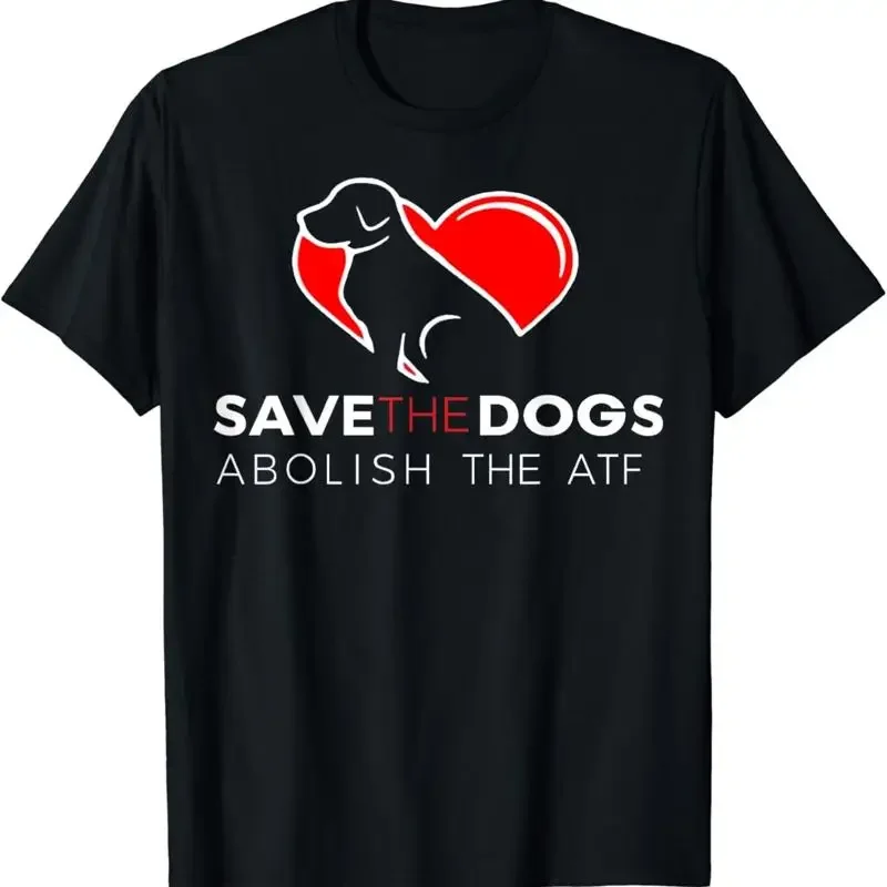 Save The Dogs Abolish ATF T Shirt