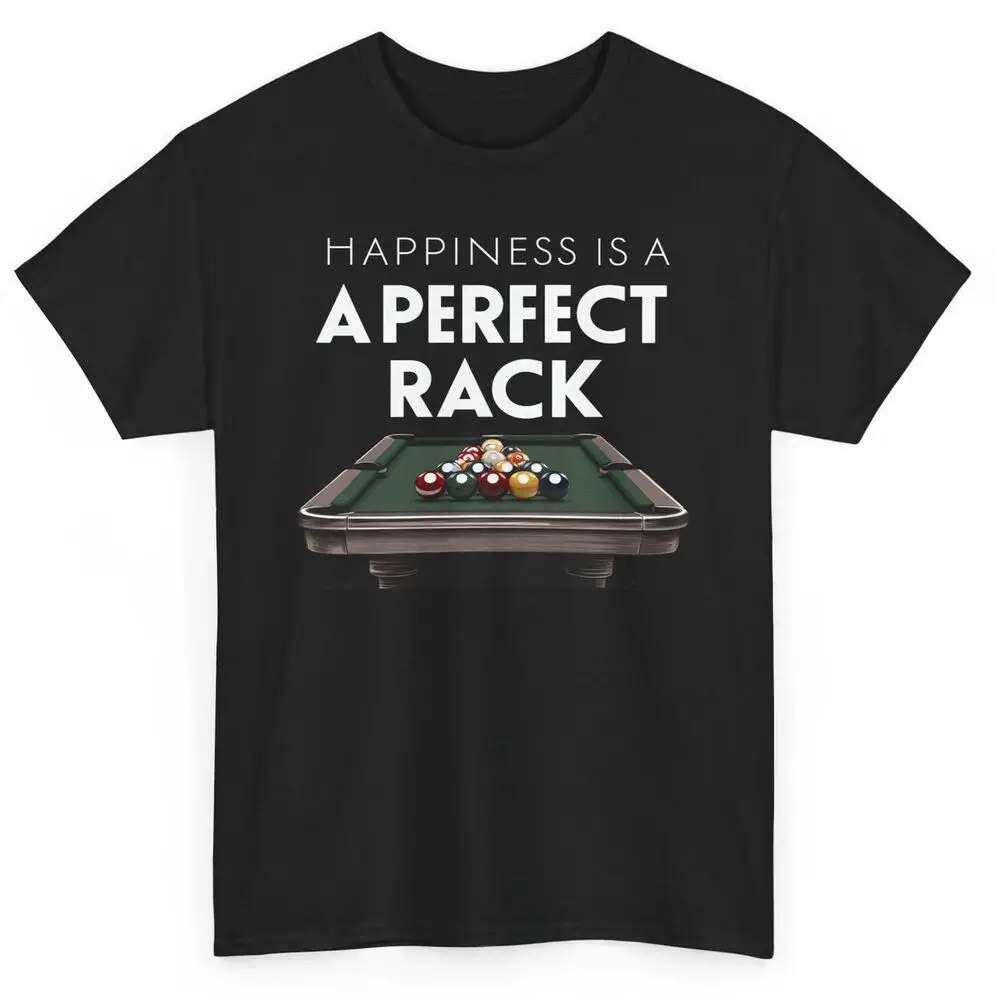 Happiness Is A Perfect Rack Funny Pool T-shirt - Novelty Billiards Graphic Tee For Men Clothing Women Short Sleeve Tees