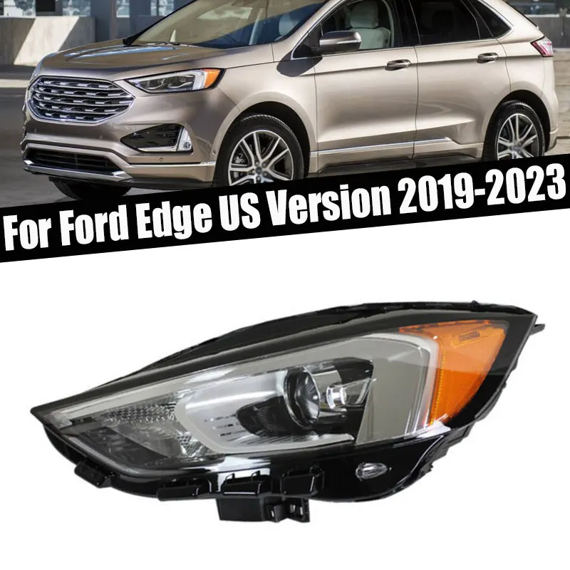 

Автомобильные аксессуары для Ford Edge, американская версия 2019 2020 2021 2022 2023, передняя фара, сигнальная лампа дальнего света в сборе