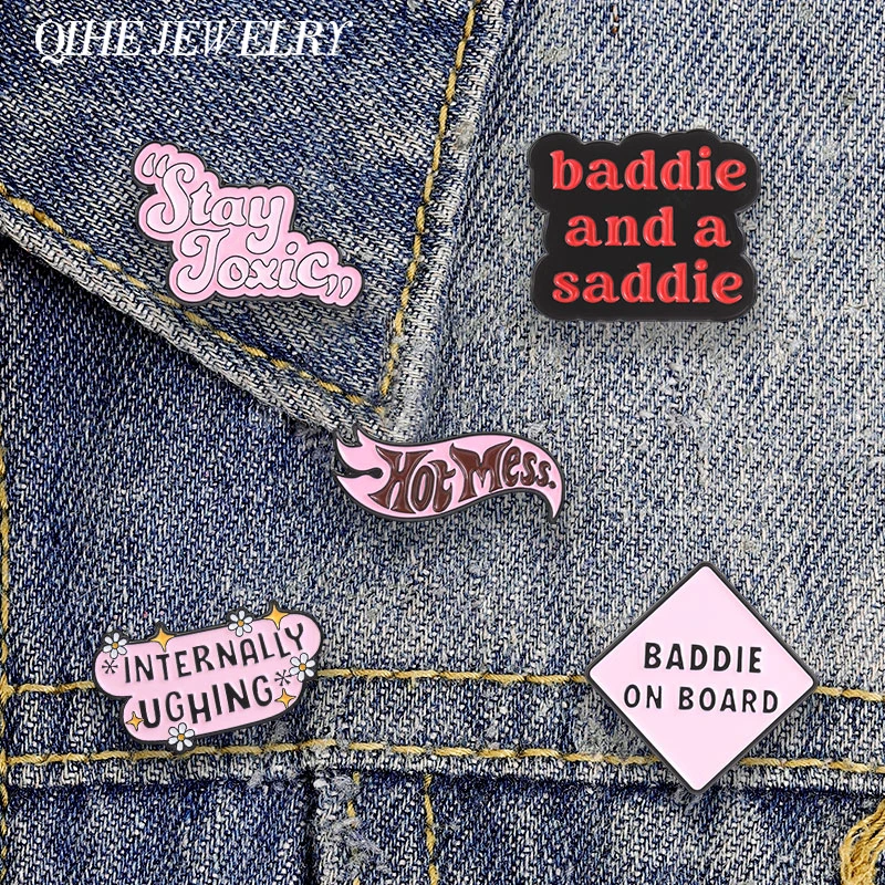 Stay Toxic Hot Mess Enamel Pin Internally Ughing Baddie & Saddie Brooch Y2K Sweet Cool Text Lapel Badge Jewelry Gift for Friends
