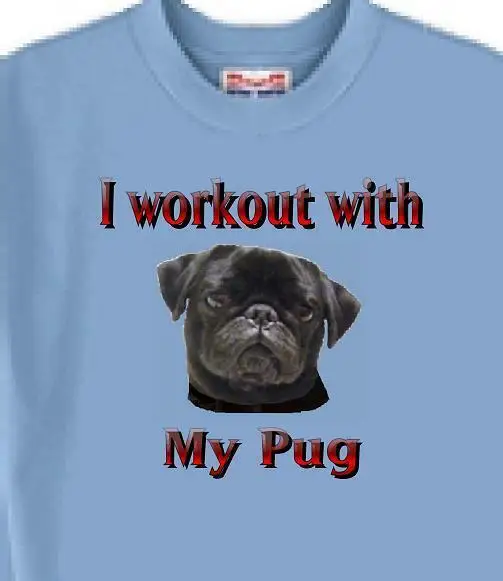 

Dog T Shirt Men Women - I Workout with My Pug - Short Sleeve