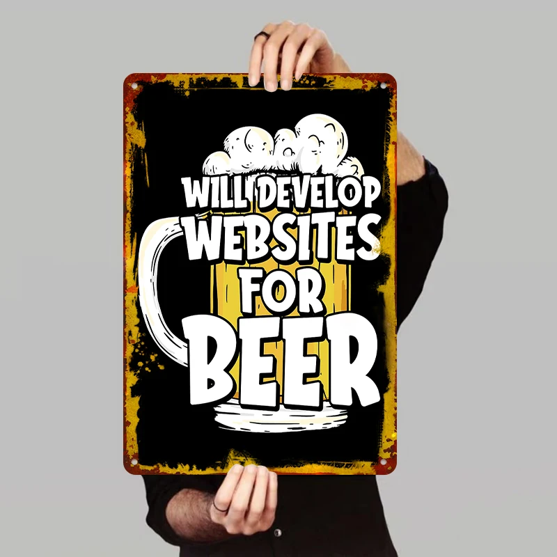Will Develop Websites For Beer Metal Sign Funny Web Developer Gift Pub Bar Wall Decor