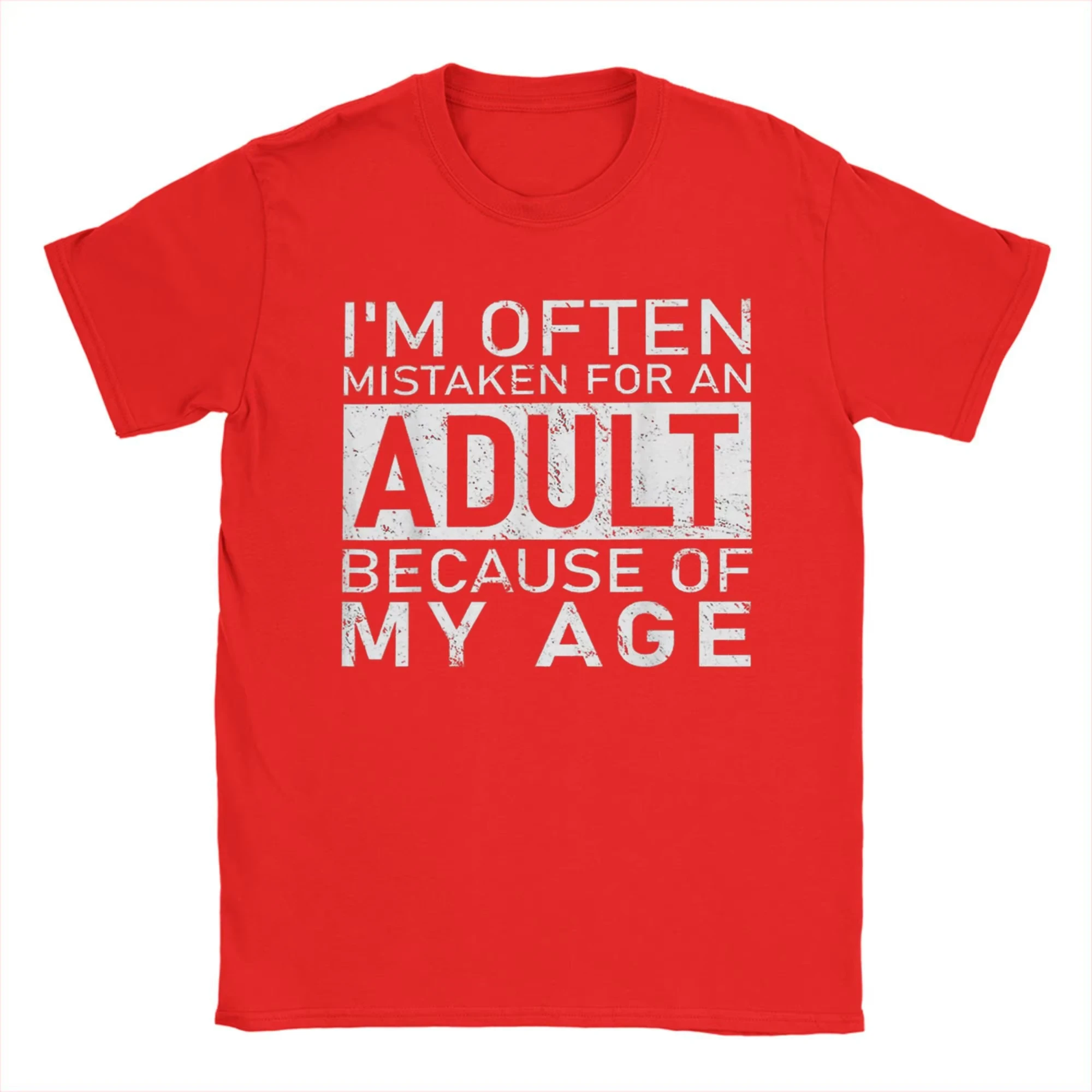 2026 New Funny I'm Often Mistaken for An Adult Because of My Age Print T-shirt Men and Women T-shirts Men's Tee