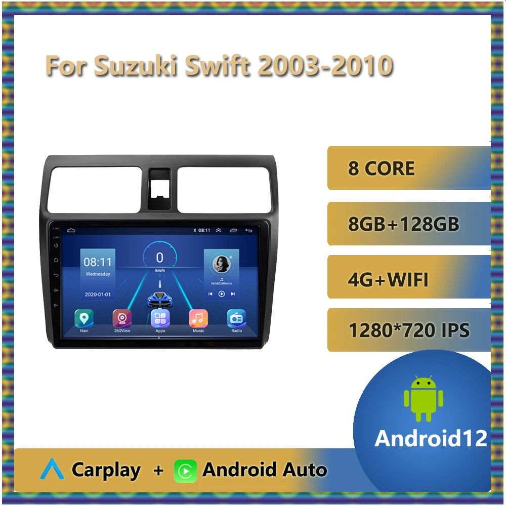 

Android 12 Car Radio Multimedia Video Player For Suzuki Swift 2003 - 2010 GPS Navigation AI Voice Controls 8-Core 8GB+256GB WIFI