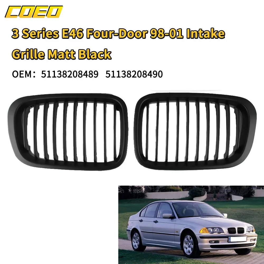 

Matt Black Genuine Car Grill Replace Parts For BMW 3series 4door E46 OEM 51138208489 51138208490 Repair Upgrade Looks