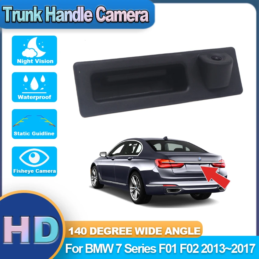 

HD CCD Car Trunk Handle Rear View Backup Parking Waterproof High quality Camera For BMW 7 Series F01 F02 2013~2015 2016 2017