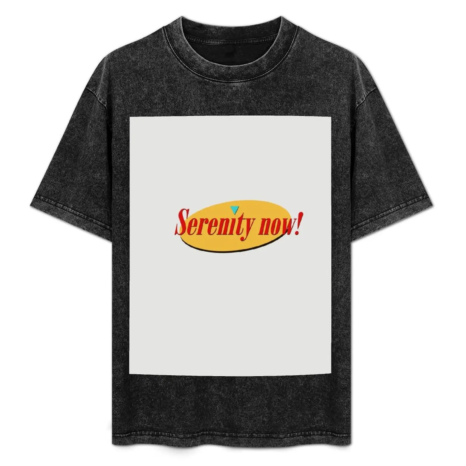 

Serenity Now! T-Shirt Utility Casual Work T-Shirt