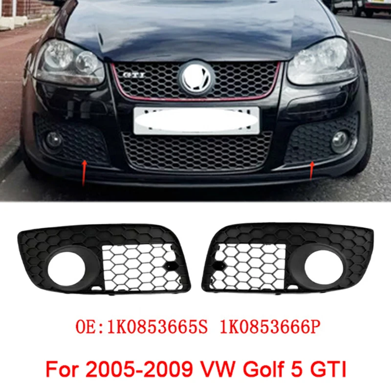 

2pcs ABS Black Car Front Bumper Fog Light Cover Lower Bezels Grille for VW Golf MK5 GTI 2006-2009 1K0853665S 1K0853666P