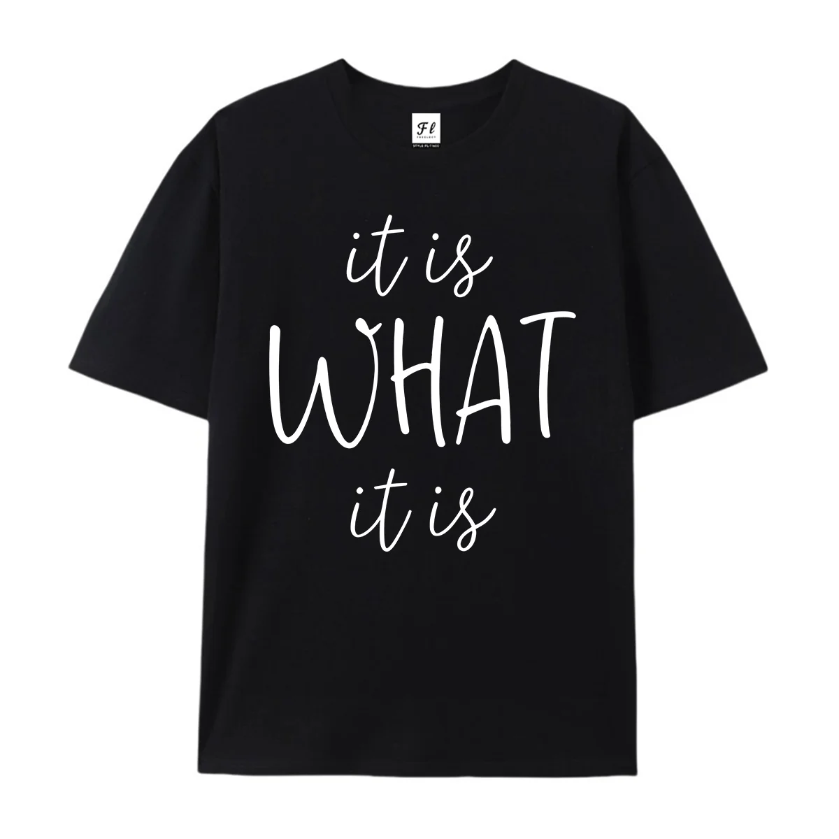 It Is What It Is Slogan Graphic T-Shirt Women Black Casual Cotton Tee Minimalist Letter Print Short Sleeve Summer Daily Wear