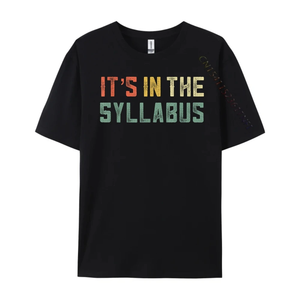 Retro Tenure Professor Its in The Syllabus College Teacher Free Shippping Items Lowest Prices Men Long Sleeve Tee