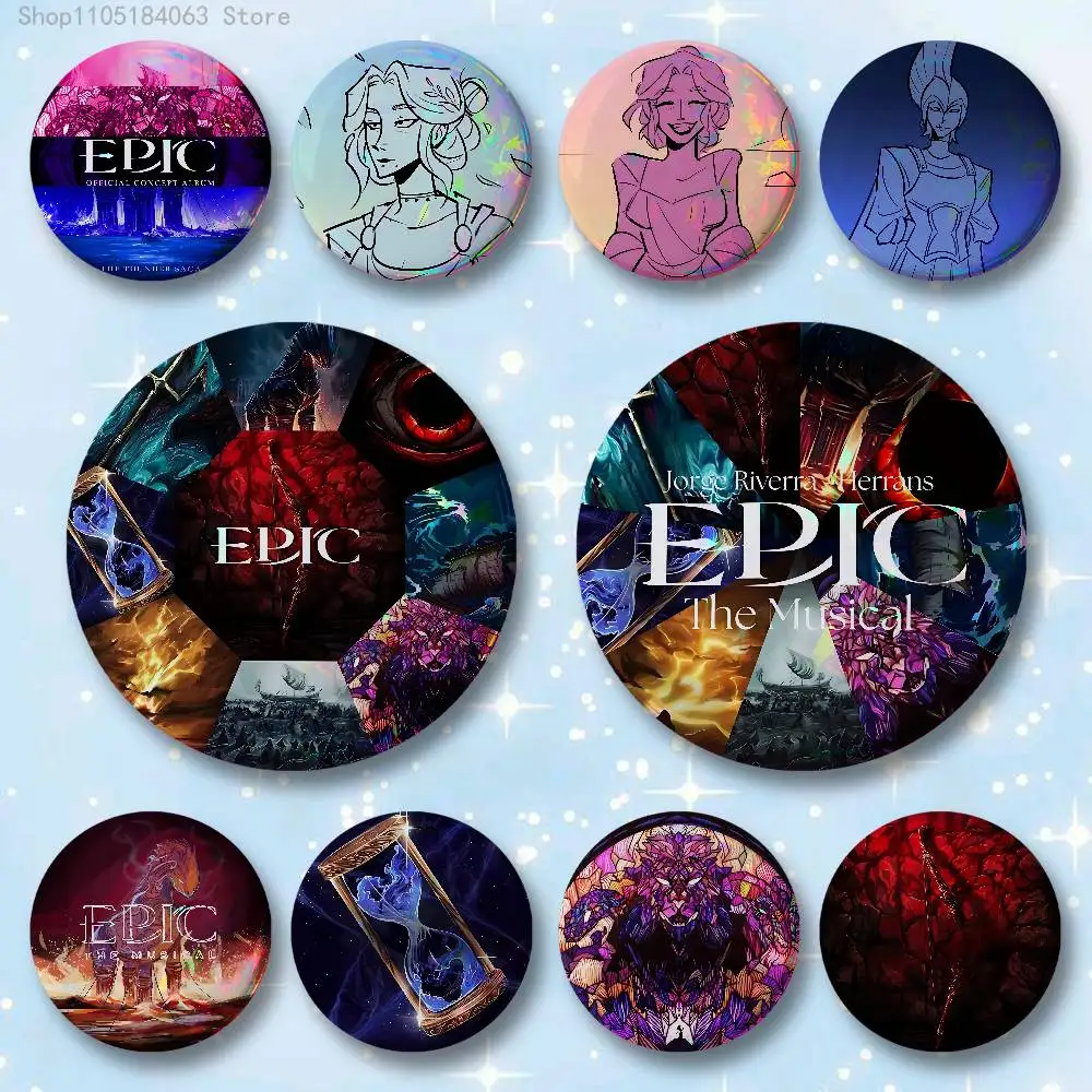 E-Epic The Musical Badges 25 32 44 58 75 mm Round Cosplay Pin Bag Decor Fans Collect Friends Gifts Brooch Souvenir