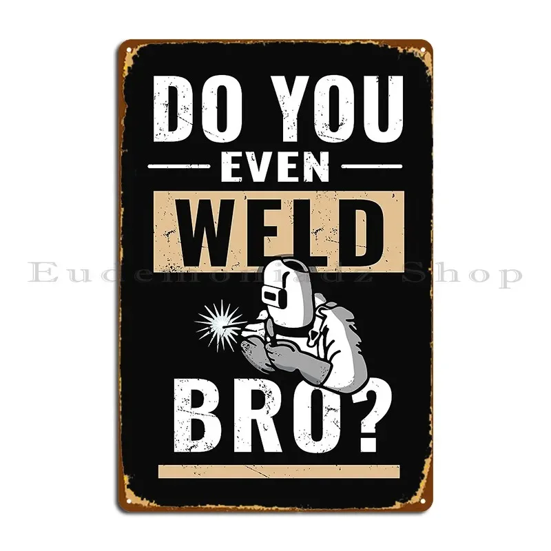 Funny Welder Sayings Gift Metal Plaque Poster Rusty Designs Classic Cinema Club Tin Sign Poster