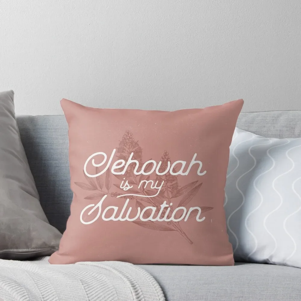 JEHOVAH IS MY SALVATION Throw Pillow sleeping pillows Pillowcases Cushion Covers Sofa pillow