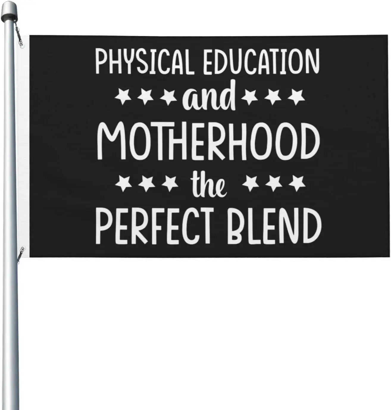 Flagicts 100% Polyester Physical Education And Motherhood The Perfect Blend Flags