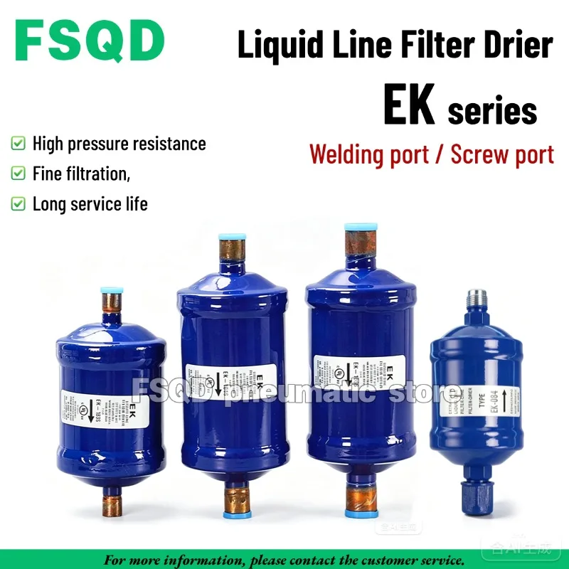 Liquid Line Filter Drier EK-032 032S 033 033S 052 165 165S 053 053S 083 167S 084 304 163 164 305 306-419 Welding port/Screw port