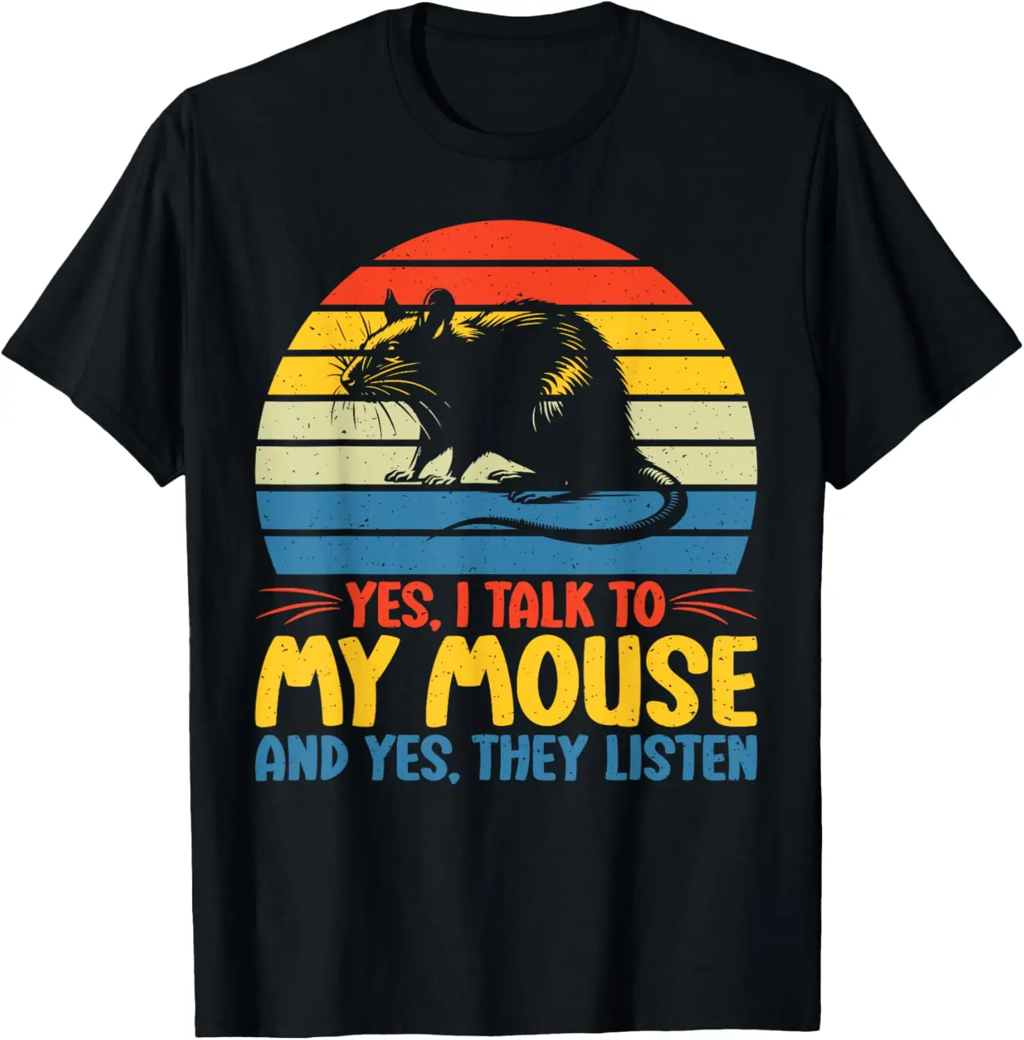 Футболка Yes I Talk to My Mouse And Yes They Sisten Mouse