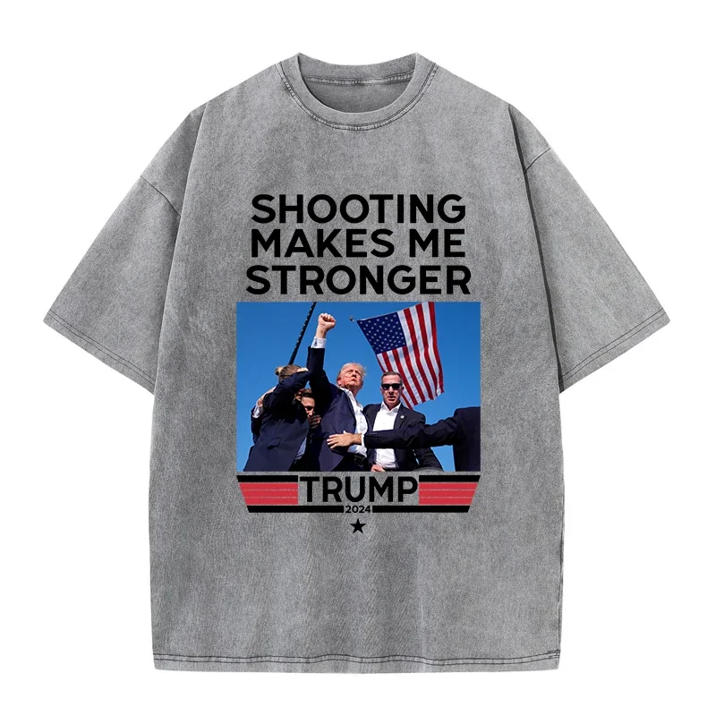 

New Shooting Makes Me Stronger Trump Prints Tops Woman Men Cotton Washed T-Shirts Loose O-Neck Short Sleeve Summer