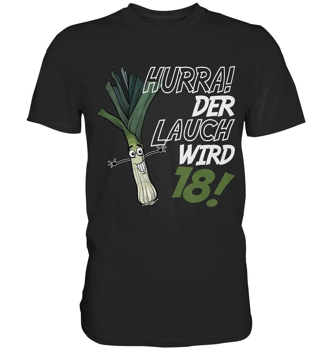 Men'S Hurrah The Leek Becomes 18 Special Day 18Th Birthday Fun T Shirt Premium