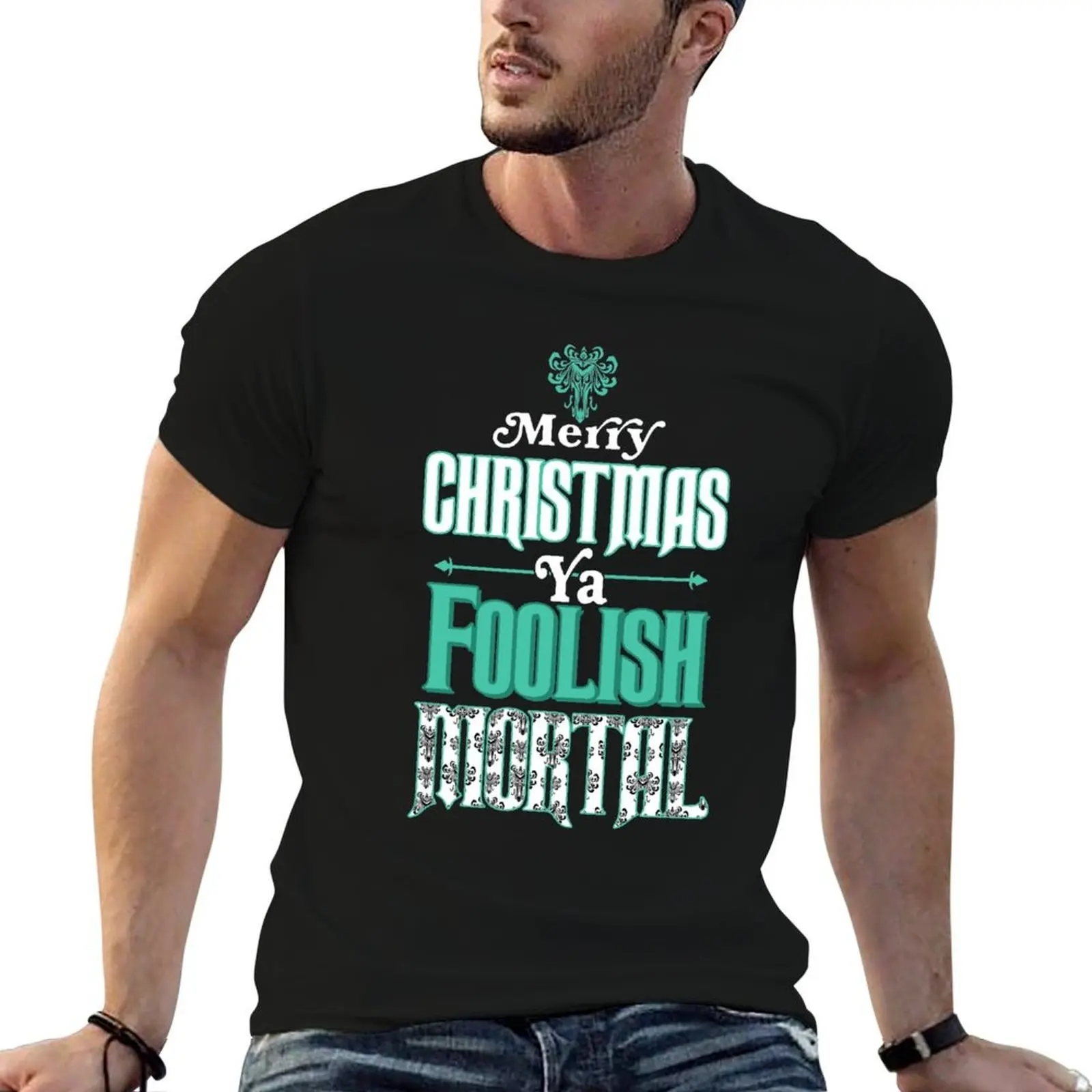

Merry Christmas Ya Foolish Mortal T-Shirt t shirt for man printed t shirts for man T-Shirt