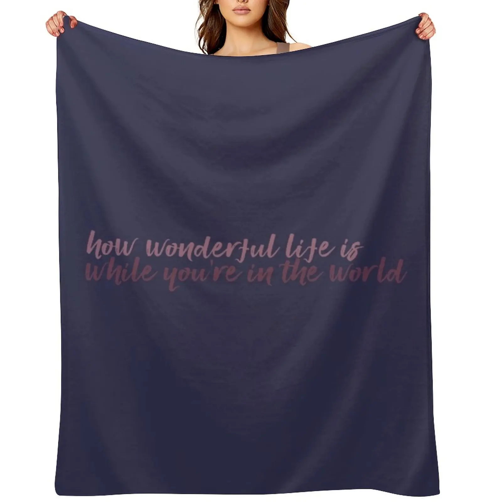 

How Wonderful Life is While Youre in the World Your Song Throw Blanket Baby Flannels Thin christmas decoration Blankets