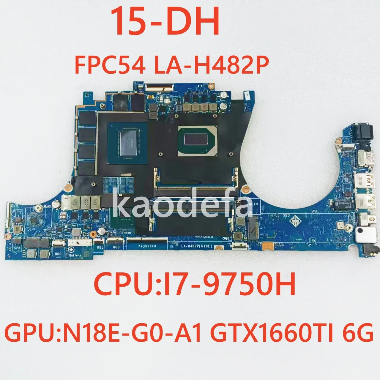 

FPC54 LA-H482P Mainboard For HP Omen 15-DH Laptop Motherboard CPU:I7-9750H SRFCP GPU: N18E-G0-A1 GTX1660TI 6G DDR4 100% Test OK