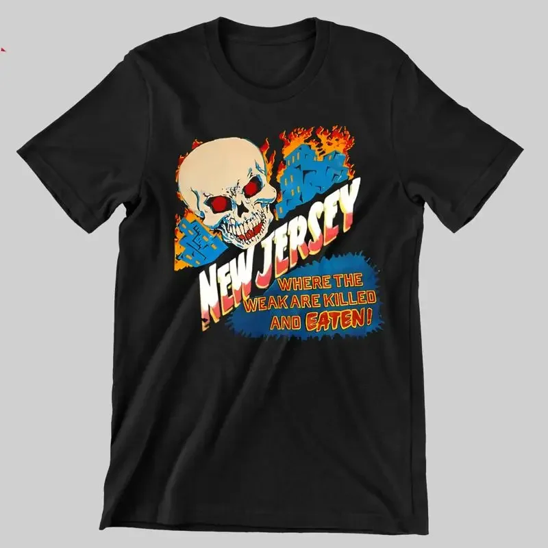 New Jersey Where The Weak Are Killed And Eaten T Shirt S 4Xl