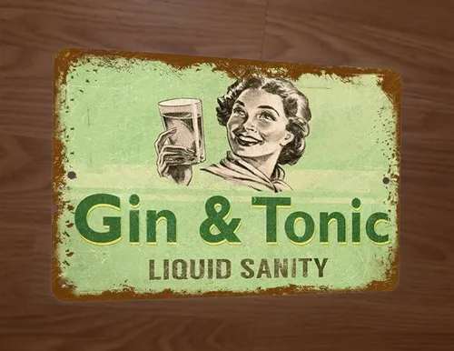 Gin and Tonic Liquid Sanity  Metal Wall Sign