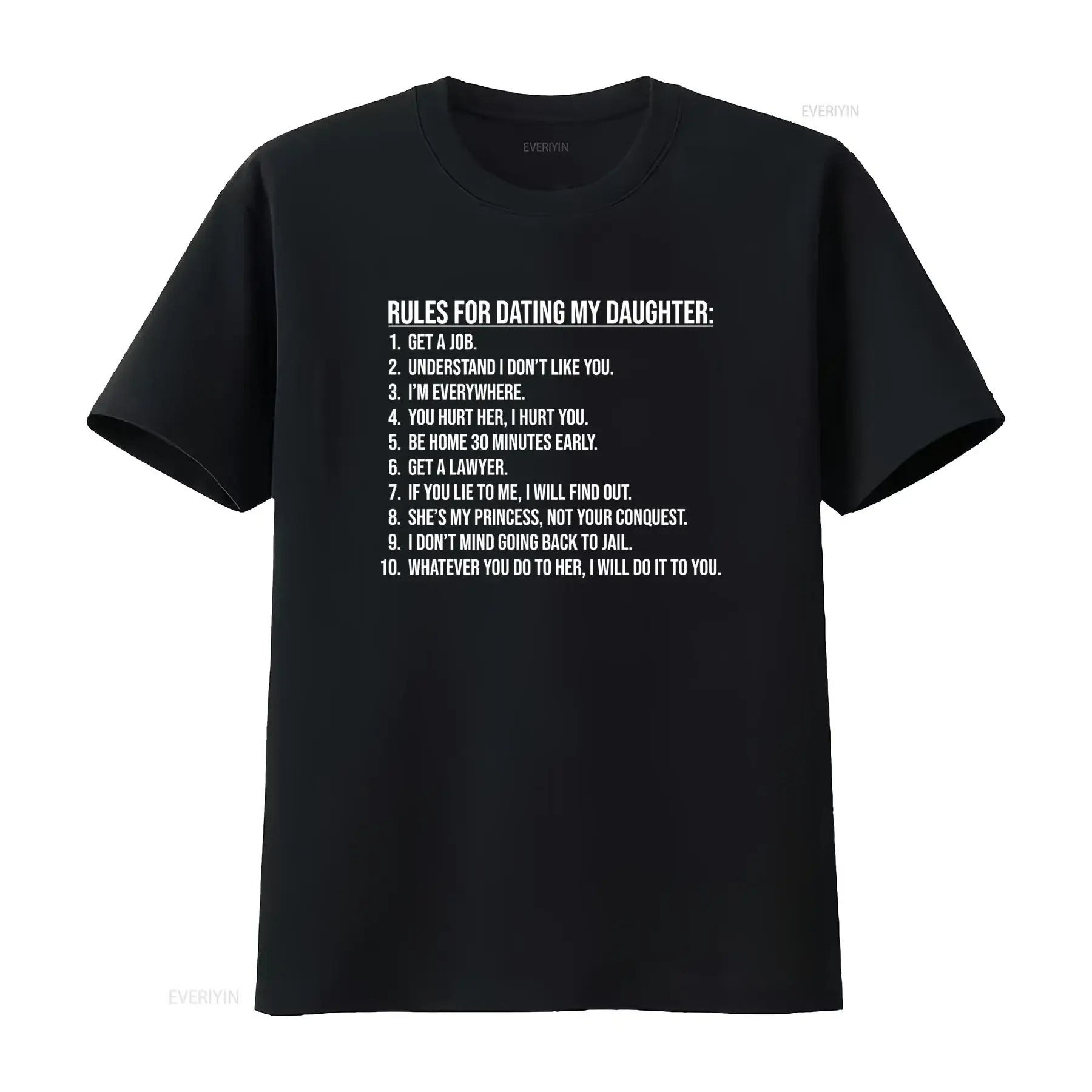 Funny Dad Daughter Rules for Dating My T Shirt Get a Job Understand I Don't Like You I'm Everywhere Hurt Her Be Home 30
