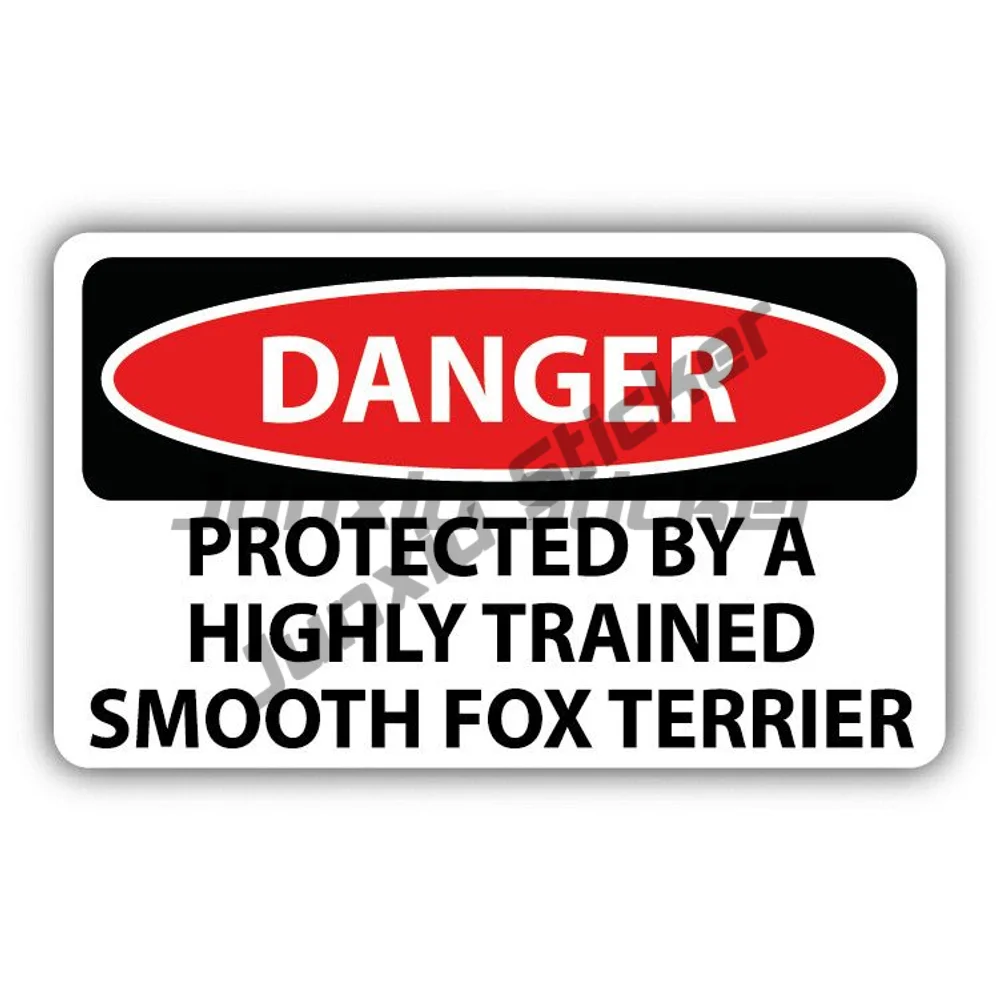 

Danger Protected By A Trained Smooth Fox Terrier Sticker Decoration Decal For Camper Bumper Laptop Speedboat Rear Windshield
