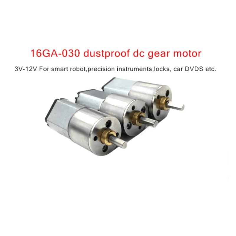 

16GA 030 Dustproof DC Gear Motor,3V-12V For Smart Robot,Precision Instruments,Motor Locks, Car DVDS Etc.