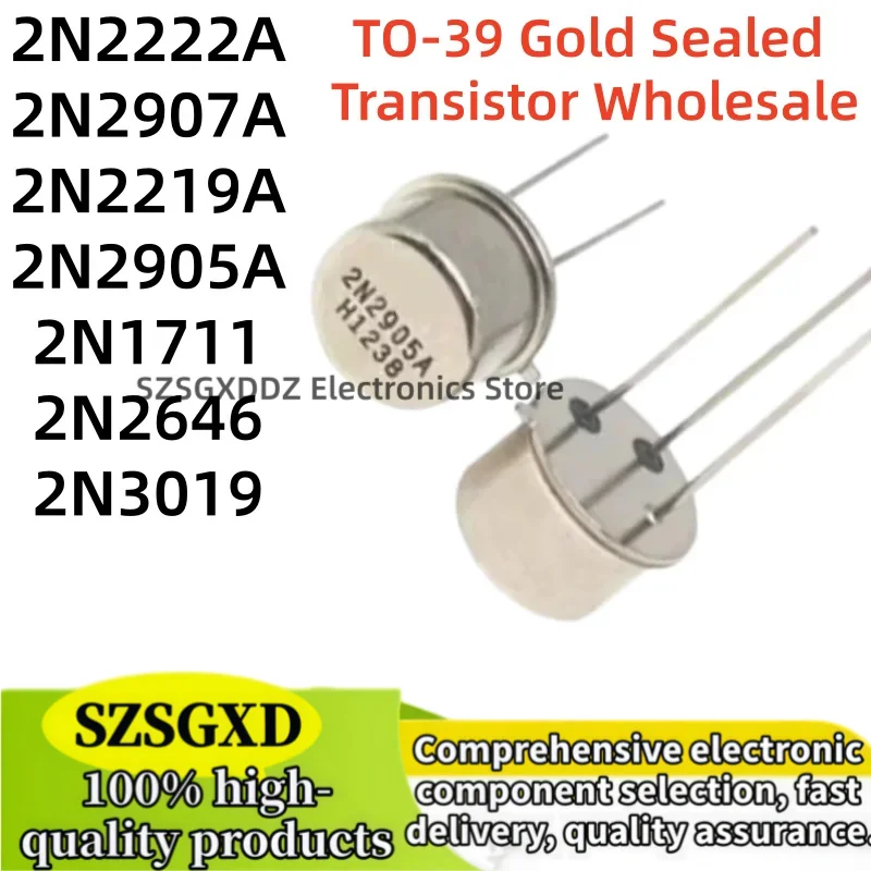 5-10Uds 100% nuevo quality 2N2222A 2N2907A 2N2219A 2N2905A TO39 2N1711 2N2646 2N3019 TO-39 Gold Sealed Transistor Wholesale