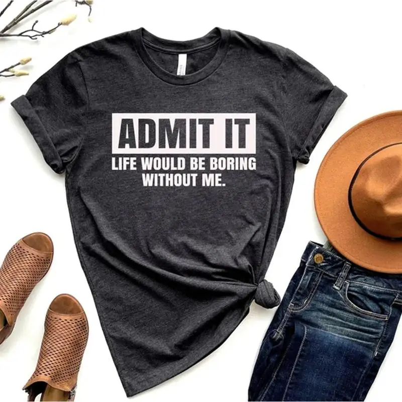 

Укоряйте это жизнь бы быть скучным, без меня, забавная футболка с надписью, подарок на день рождения, футболка