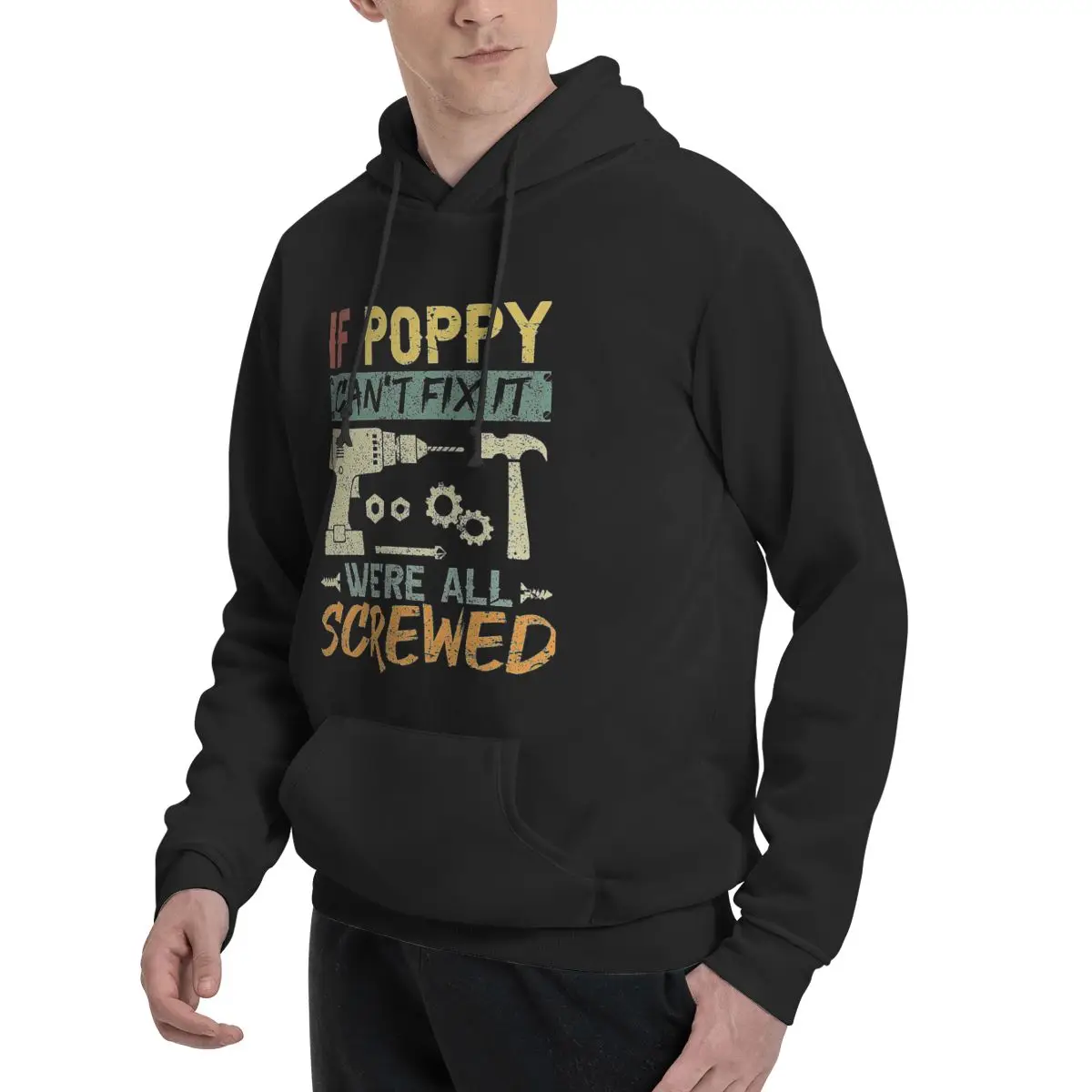 Als Papaver Het Niet Kan Repareren, Zijn We Allemaal Geschroefd Polyester Hoodie Heren Sweatershirt Warme Kleuren Maten